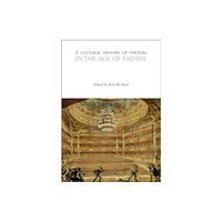 Bloomsbury Publishing PLC A Cultural History of Theatre in the Age of Empire (häftad, eng)
