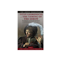 Bloomsbury Publishing PLC Early Modern German Shakespeare: Titus Andronicus and The Taming of the Shrew (inbunden, eng)