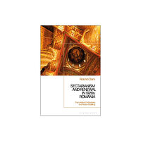 Bloomsbury Publishing PLC Sectarianism and Renewal in 1920s Romania (inbunden, eng)