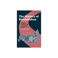 Bloomsbury Publishing PLC The History of Birobidzhan (häftad, eng)
