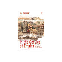 Bloomsbury Publishing PLC In the Service of Empire (inbunden, eng)