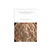 Bloomsbury Publishing PLC A Cultural History of Marriage in Antiquity (häftad, eng)