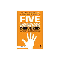 Taylor & francis ltd Five Teaching and Learning Myths—Debunked (häftad, eng)