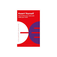 Bloomsbury Publishing PLC Assert Yourself (häftad, eng)