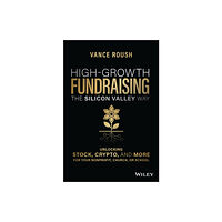 John Wiley & Sons Inc High-Growth Fundraising the Silicon Valley Way (inbunden, eng)