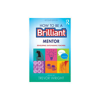 Taylor & francis ltd How to be a Brilliant Mentor (häftad, eng)
