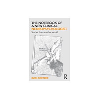 Taylor & francis ltd The Notebook of a New Clinical Neuropsychologist (häftad, eng)