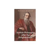 Edinburgh university press Scottish Philosophy after the Enlightenment (häftad, eng)