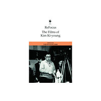 Edinburgh university press ReFocus: The Films of Kim Ki-young (inbunden, eng)