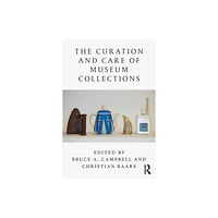 Taylor & francis ltd The Curation and Care of Museum Collections (häftad, eng)