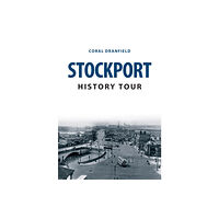 Amberley Publishing Stockport History Tour (häftad, eng)