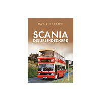 Amberley Publishing Scania Double-Deckers (häftad, eng)