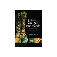 Taylor & francis ltd The History of Gauged Brickwork (häftad, eng)