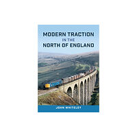 Amberley Publishing Modern Traction in the North of England (häftad, eng)