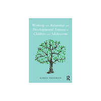 Taylor & francis ltd Working with Relational and Developmental Trauma in Children and Adolescents (häftad, eng)