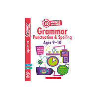 Scholastic Grammar, Punctuation and Spelling - Ages 9-10 (häftad, eng)