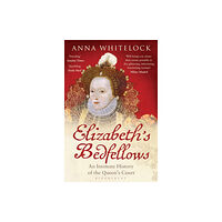 Bloomsbury Publishing PLC Elizabeth's Bedfellows (häftad, eng)