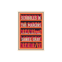 Bloomsbury Publishing PLC Scribbles in the Margins (inbunden, eng)