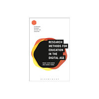 Bloomsbury Publishing PLC Research Methods for Education in the Digital Age (häftad, eng)