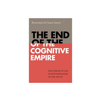 Duke university press The End of the Cognitive Empire (häftad, eng)