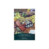 Duke university press Coral Empire (häftad, eng)