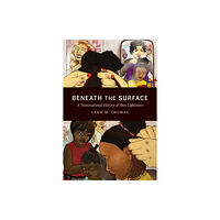 Duke university press Beneath the Surface (häftad, eng)
