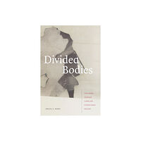 Duke university press Divided Bodies (häftad, eng)