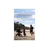Duke university press Parenting Empires (häftad, eng)