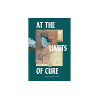Duke university press At the Limits of Cure (häftad, eng)