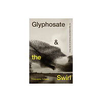Duke university press Glyphosate and the Swirl (häftad, eng)