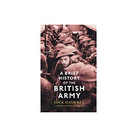 Little, Brown Book Group A Brief History of the British Army (häftad, eng)