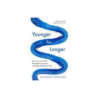 Little, Brown Book Group Younger for Longer (häftad, eng)