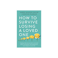 Little, Brown Book Group How to Survive Losing a Loved One (häftad, eng)