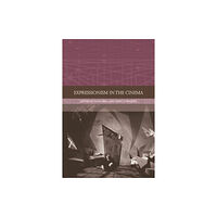 Edinburgh university press Expressionism in the Cinema (häftad, eng)