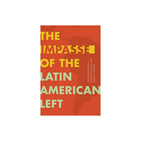 Duke university press The Impasse of the Latin American Left (häftad, eng)