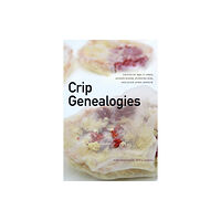 Duke university press Crip Genealogies (häftad, eng)