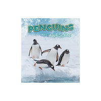 Capstone Global Library Ltd Penguins Are Awesome (häftad, eng)