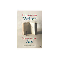 Sage publications inc Becoming the Writer You Already Are (häftad, eng)
