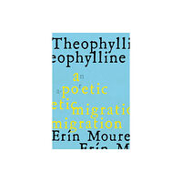 House of Anansi Press Ltd ,Canada Theophylline (häftad, eng)