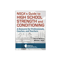 Human Kinetics Publishers NSCA's Guide to High School Strength and Conditioning (häftad, eng)