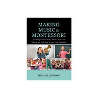 Bloomsbury Publishing PLC Making Music in Montessori (häftad, eng)