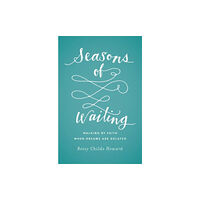 Crossway Books Seasons of Waiting (häftad, eng)