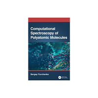 Taylor & francis inc Computational Spectroscopy of Polyatomic Molecules (inbunden, eng)