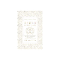 Crossway Books Truth We Can Touch (häftad, eng)