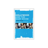 Bloomsbury Publishing PLC Hollywood and the Baby Boom (häftad, eng)