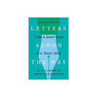 Crossway Books Letters Along the Way (häftad, eng)
