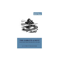 Crossway Books The Sabbath as Rest and Hope for the People of God (häftad, eng)
