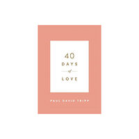 Crossway Books 40 Days of Love (häftad, eng)