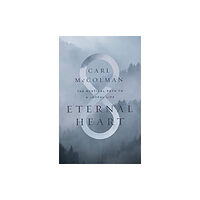 Augsburg Fortress Publishers Eternal Heart (inbunden, eng)