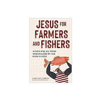 Augsburg Fortress Publishers Jesus for Farmers and Fishers (inbunden, eng)